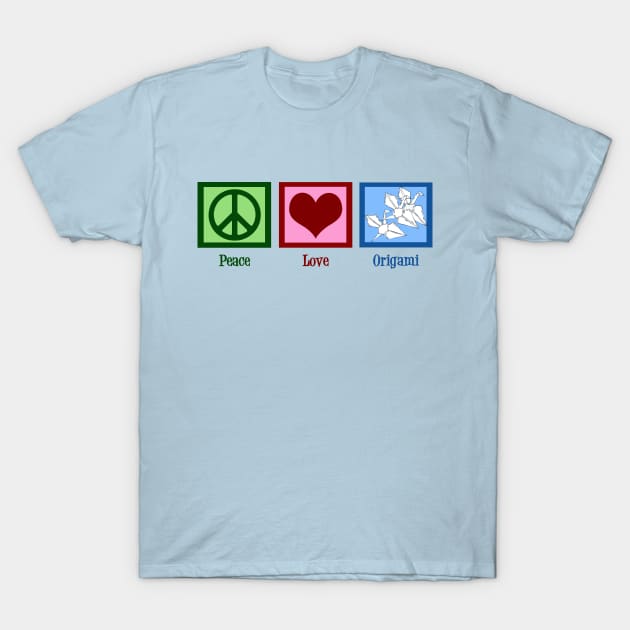 Peace Love Origami T-Shirt by epiclovedesigns